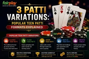 Fairplay 3 Patti variations and popular Teen Patti formats explained with playing cards and chips
