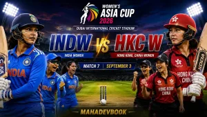 Women’s Asia Cup 2026 INDW vs HKC W Match 7 preview featuring India Women vs Hong Kong China Women at Dubai International Cricket Stadium – MahadevBook.
